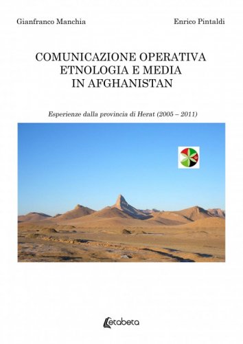 Comunicazione operativa etnologia e media in Afghanistan - Esperienze dalla provincia di Herat (2005-2011)