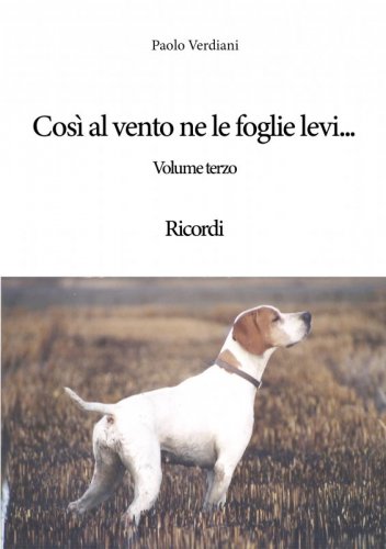 Così al vento ne le foglie levi… - Ricordi