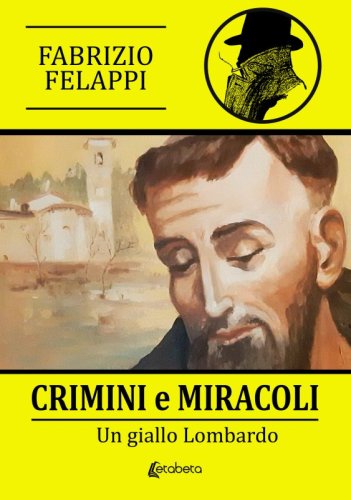 Crimini e Miracoli - Un giallo Lombardo