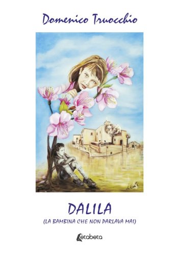 Dalila - (la bambina che non parlava mai)