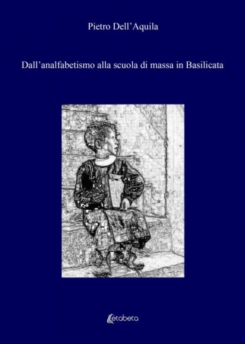 Dall’analfabetismo alla scuola di massa in Basilicata