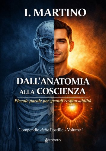 Dall'Anatomia alla Coscienza - Piccole parole per grandi responsabilit&agrave;