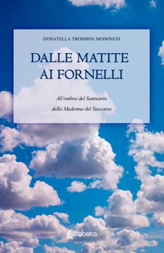 Dalle matite ai fornelli - All’ombra del Santuario della Madonna del Soccorso