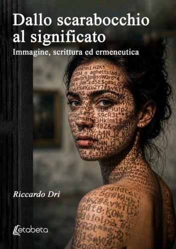 Dallo scarabocchio al significato. Immagine, scrittura ed ermeneutica