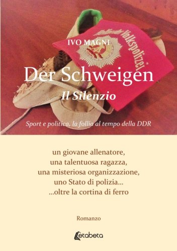 Der Schweigen. Il Silenzio - Sport e politica, la follia al tempo della DDR. Un giovane allenatore, una talentuosa ragazza, una misteriosa organizzazione, uno Stato di polizia... ...oltre la cortina di ferro