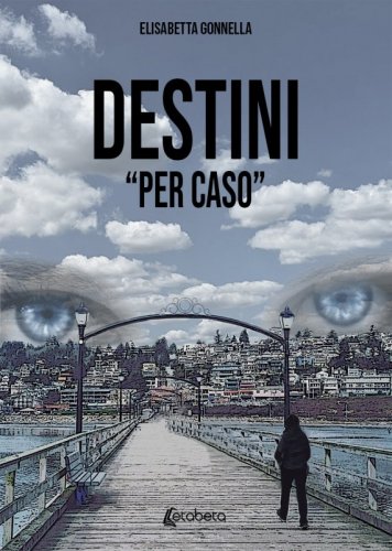 Destini "per caso”