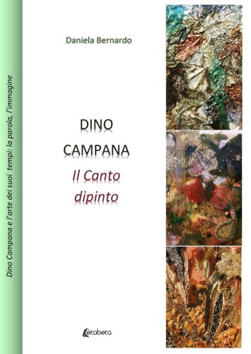 Dino Campana. Il Canto dipinto