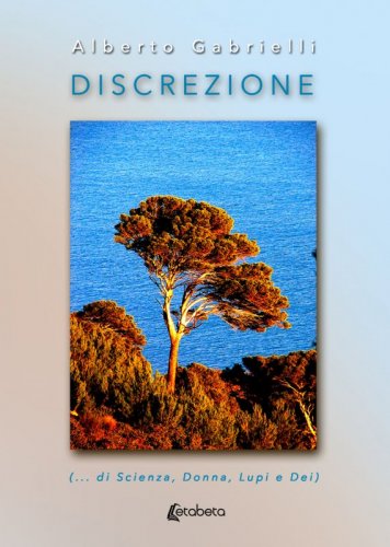 Discrezione - (…di Scienza, Donna, Lupi e Dei)
