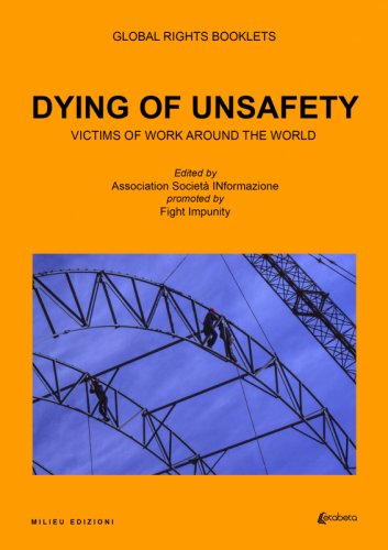 Dying of unsafety - Victims of work around the world