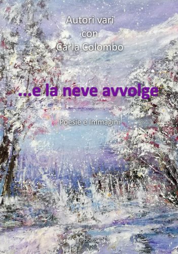 …e la neve avvolge
