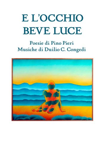 E l'occhio beve luce