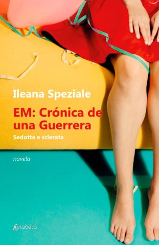 EM: Cronica de una Guerrera - Sedotta e sclerata