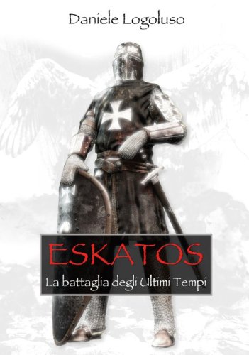 Eskatos - La battaglia degli Ultimi Tempi