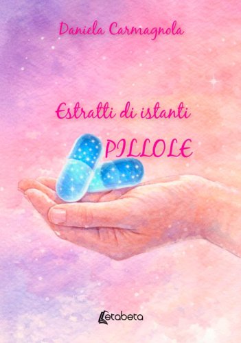 Estratti di istanti. Pillole