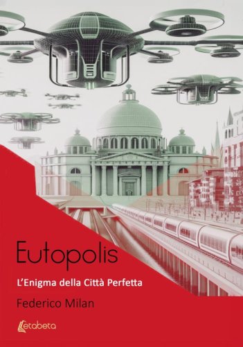 Eutopolis - L’Enigma della Città Perfetta