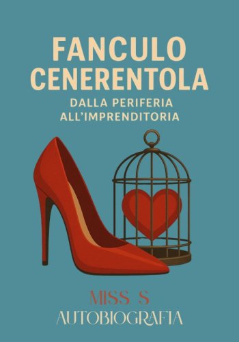 Fanculo Cenerentola - Dalla periferia all'imprenditoria