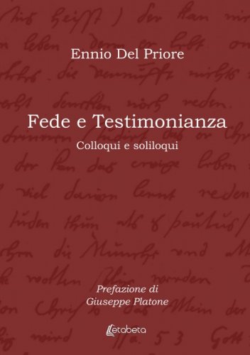 Fede e Testimonianza - Colloqui e soliloqui