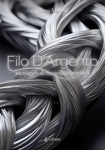 Filo D'Argento - un viaggio di rinascita e speranza