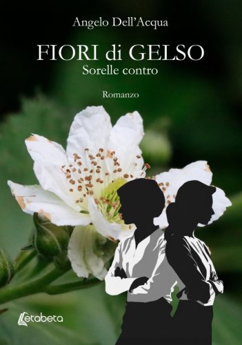Fiori di Gelso - Sorelle contro