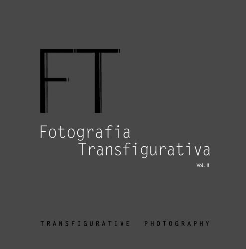 Fotografia Transfigurativa Vol II