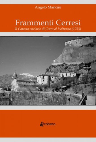 Frammenti Cerresi - Il catasto onciario di Cerro al Volturno (1753)