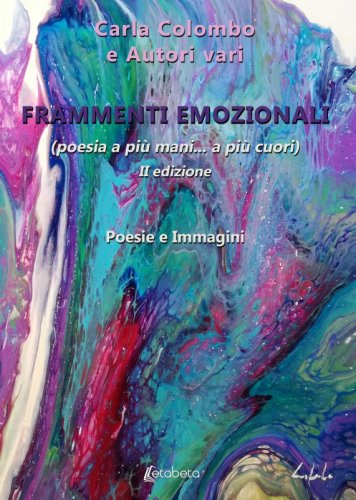 Frammenti emozionali - (poesia a più mani...a più cuori)