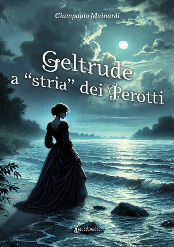 Geltrude a “stria” dei Perotti