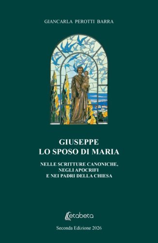 Giuseppe lo sposo di Maria - Nelle scritture canoniche, negli apocrifi e nei padri della chiesa