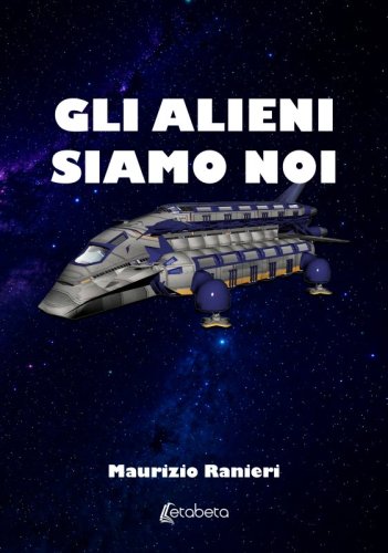 Gli alieni siamo noi