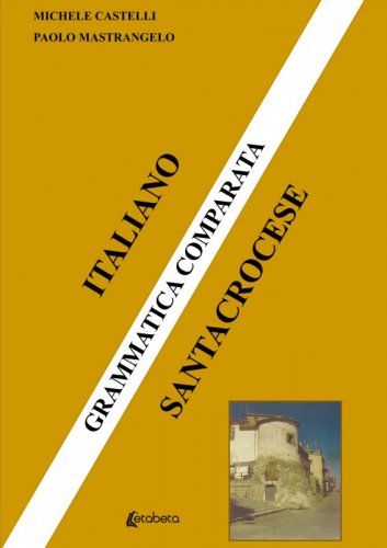 Grammatica comparata - Italiano santacrocese