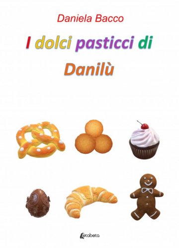 I dolci pasticci di Danilù