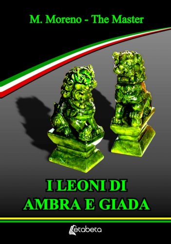 I leoni di ambra e giada