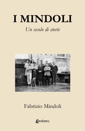 I Mindoli - Un secolo di storie