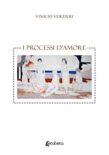 I processi d&rsquo;amore
