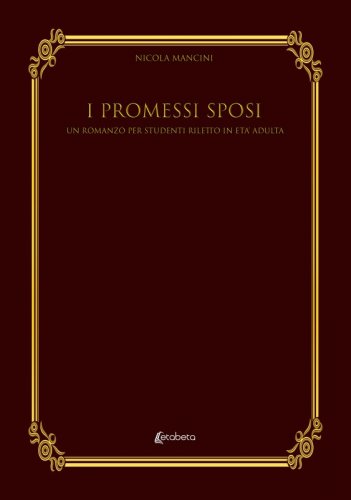 I Promessi Sposi - Un romanzo per studenti riletto in età adulta