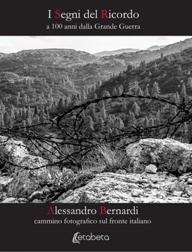 I segni del ricordo - a 100 anni dalla Grande Guerra