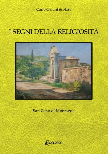 I Segni della Religiosità - San Zeno di Montagna