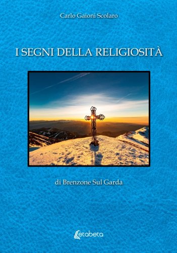 I segni della religiosità - di Brenzone Sul Garda