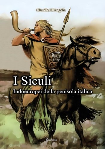 I Siculi - Indoeuropei della penisola italica