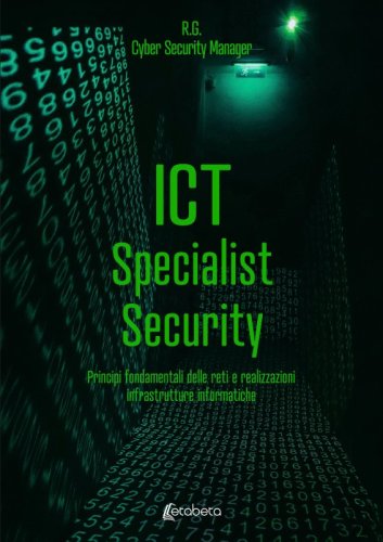 ICT Specialist Security - Principi fondamentali delle reti e realizzazioni infrastrutture