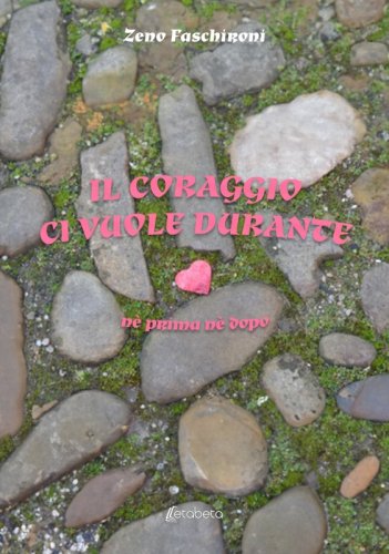 Il coraggio ci vuole durante - nè prima nè dopo
