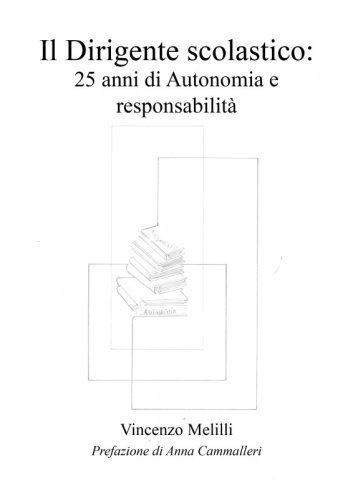 Il Dirigente scolastico: 25 anni di Autonomia e responsabilit&agrave;