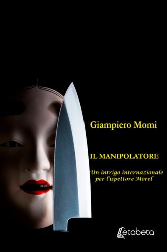 Il Manipolatore - Un intrigo internazionale per l'ispettore Morel