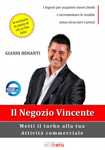Il negozio vincente - Metti il turbo alla tua attività commerciale