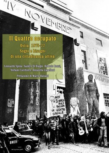 Il Quattro occupato - Ostia, 1957-77. Sogni e bisogni di una cittadinanza attiva