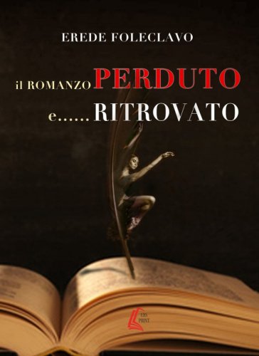 Il romanzo perduto e...ritrovato