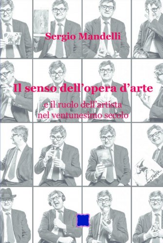 Il senso dell’opera d’arte - e il ruolo dell’artista nel ventunesimo secolo