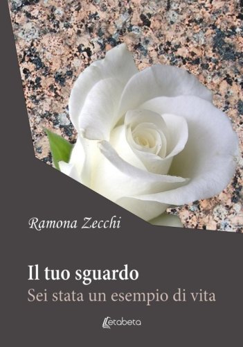 Il tuo sguardo - Sei stata un esempio di vita
