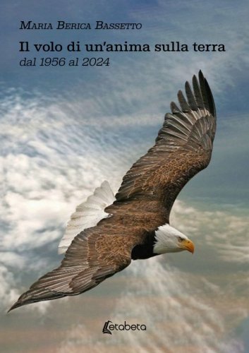 Il volo di un’anima sulla terra - dal 1956 al 2024