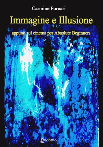 Immagine e illusione - appunti sul cinema per Absolute Beginners